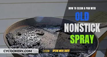 Clean Old Nonstick Spray from Pans: Quick Tips