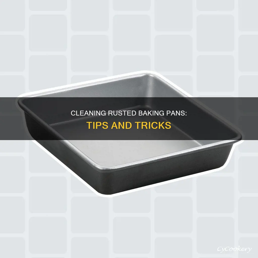 how to clean a rusted baking pan