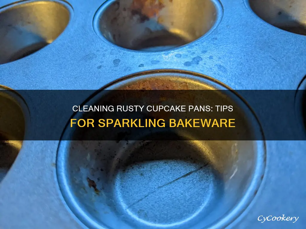 how to clean a rusty cupcake pan