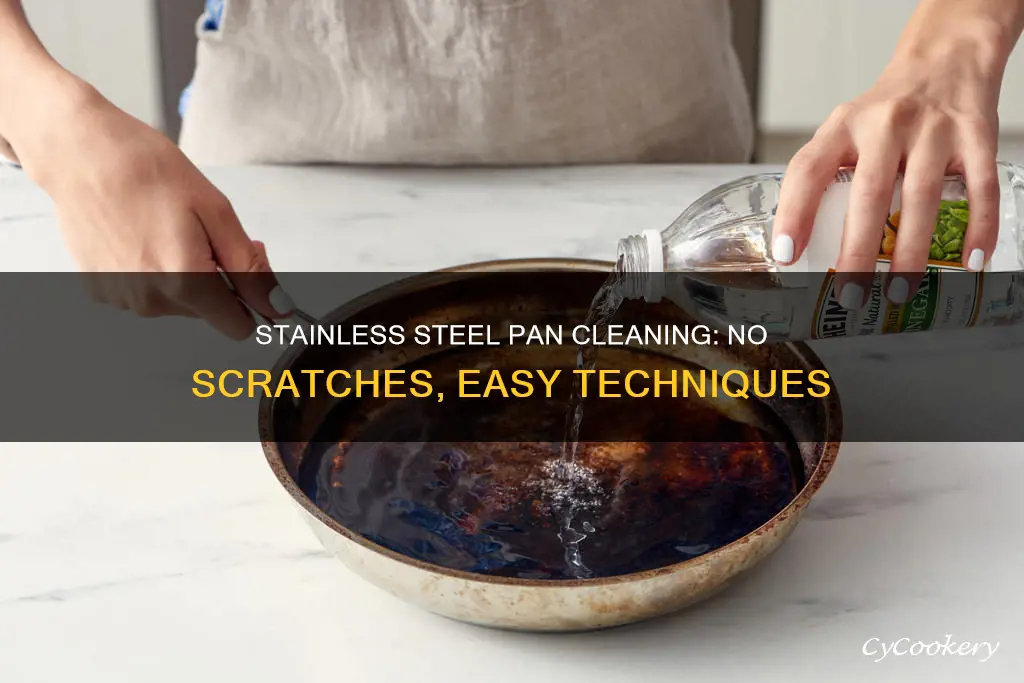 how to clean a stainless steel pan without scratching it