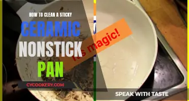 Clean Sticky Ceramic Nonstick Pans: Easy and Quick Methods