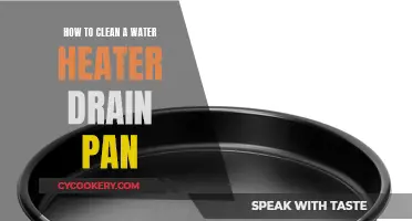 Cleaning Water Heater Drain Pans: A Step-by-Step Guide