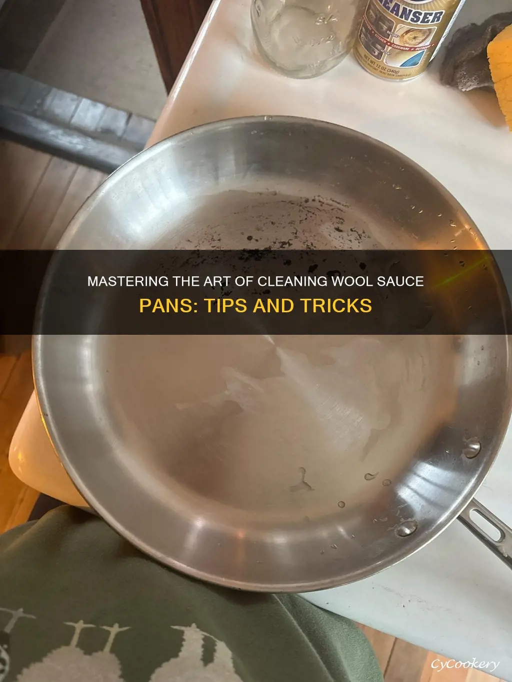 how to clean a woll sauce pan