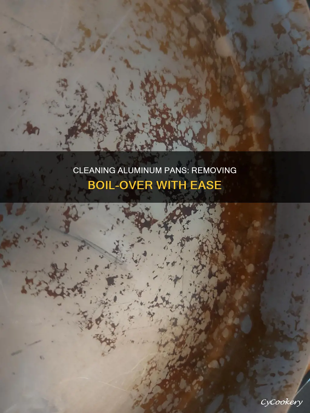 how to clean an aluminum pan that boiled drt