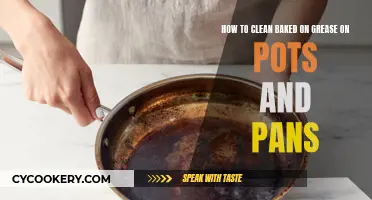 Removing Stubborn Grease from Pots and Pans