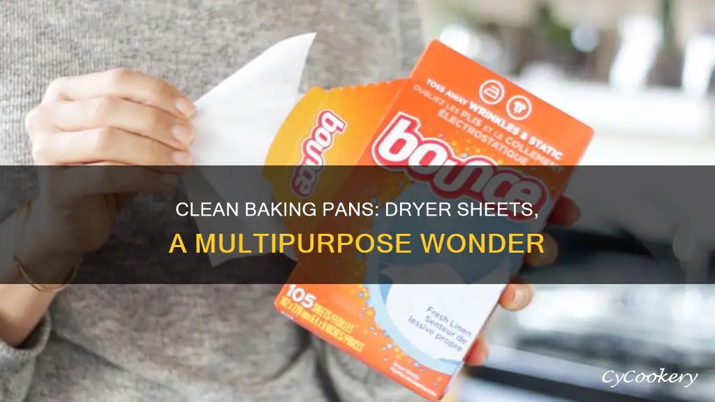 how to clean baking pans with dryer sheets