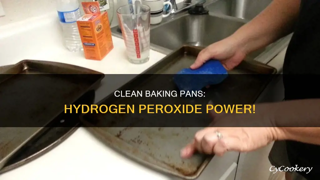 how to clean baking pans with hydrogen peroxide