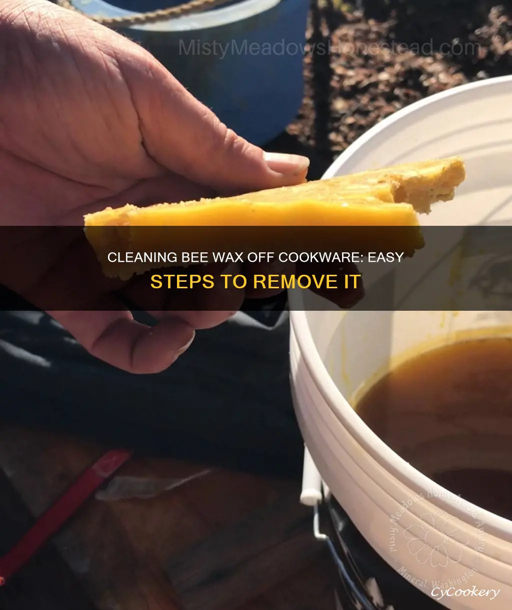 how to clean bee wax off pots and pans