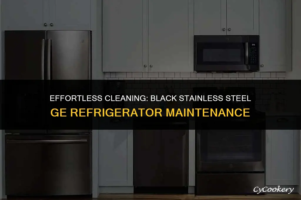 how to clean black stainless steel ge refrigerator
