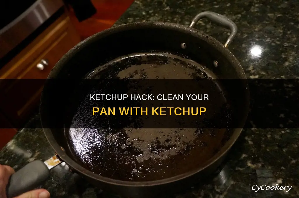 how to clean bottom of pan with ketchup