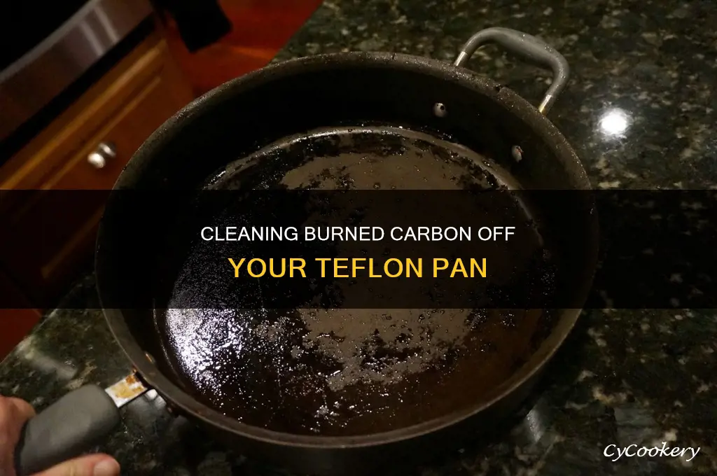 how to clean burn on carbon on teflon pan