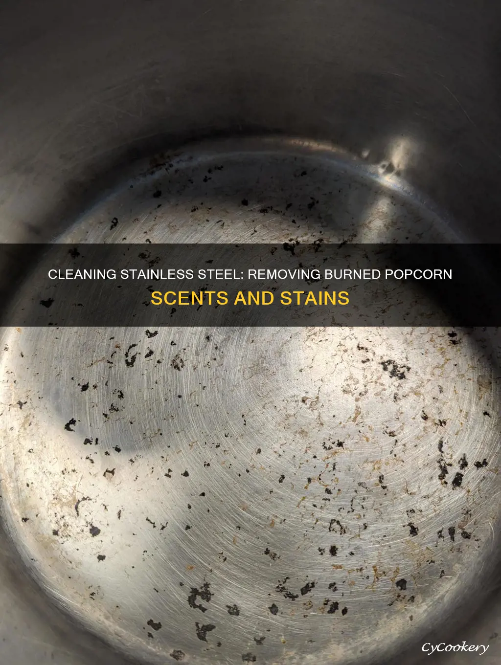 how to clean burned popcorn from stainless steel pan