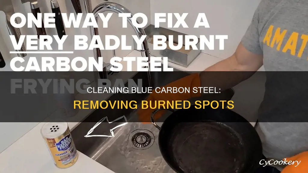 how to clean burned spot on blue carbon steel pan