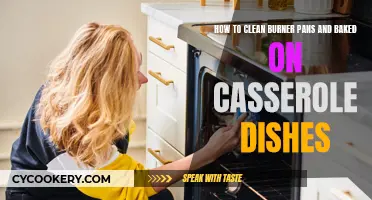 Cleaning Burner Pans and Casserole Dishes: Easy and Quick!