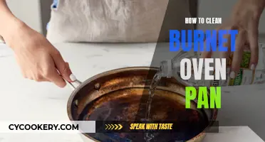 Cleaning a Burned Oven Pan: Easy and Quick Methods