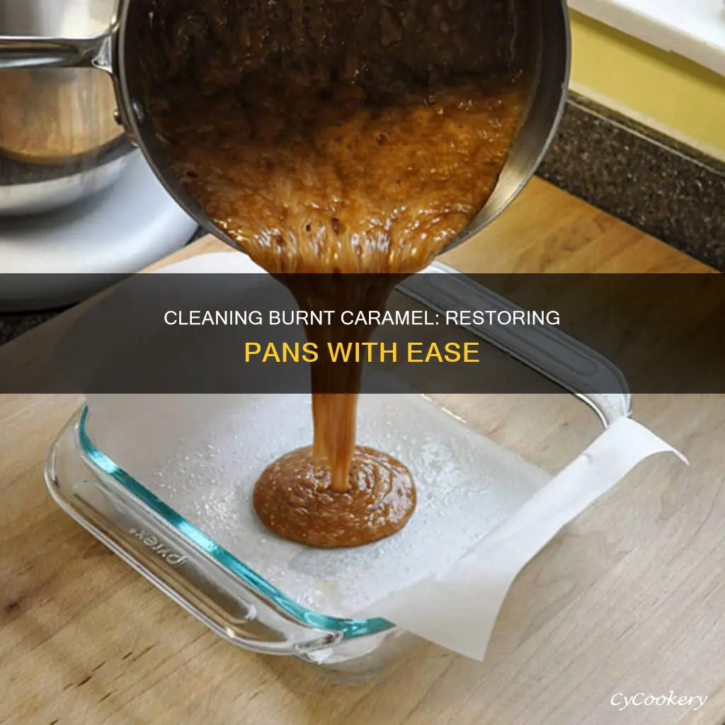 how to clean burnt caramel from pan