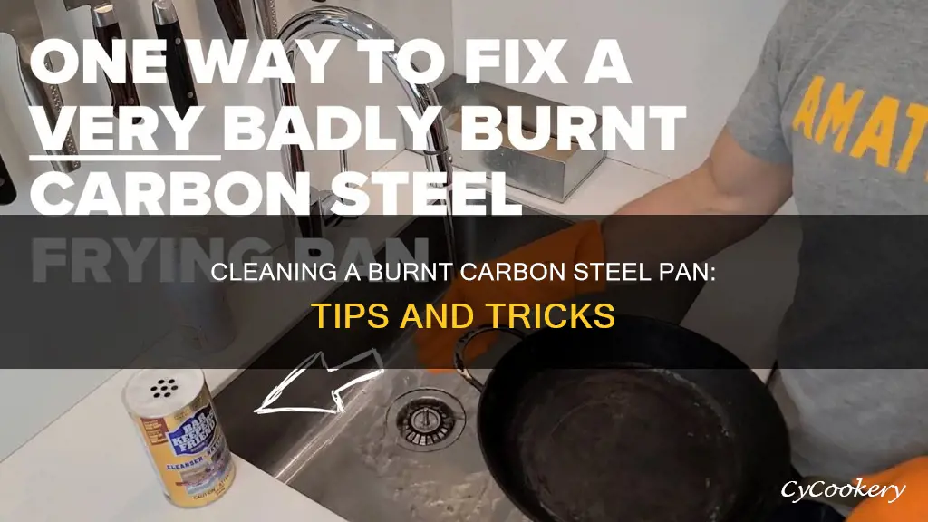 how to clean burnt carbon steel pan