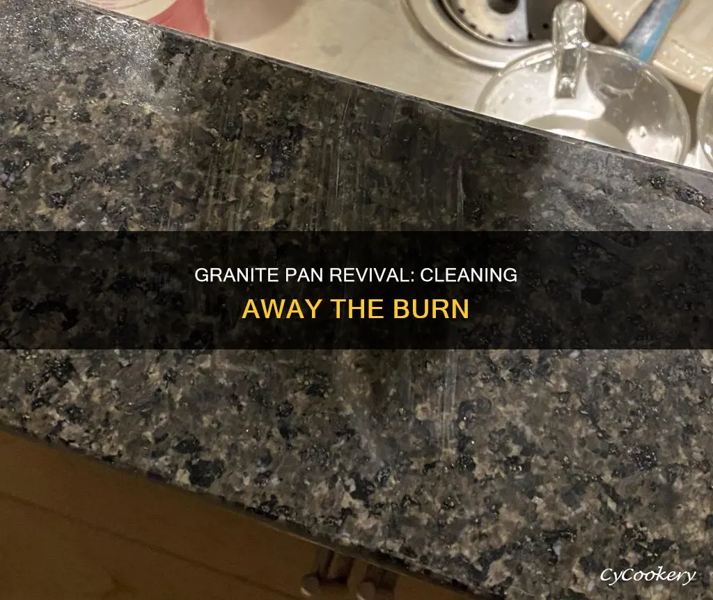 how to clean burnt granite pan