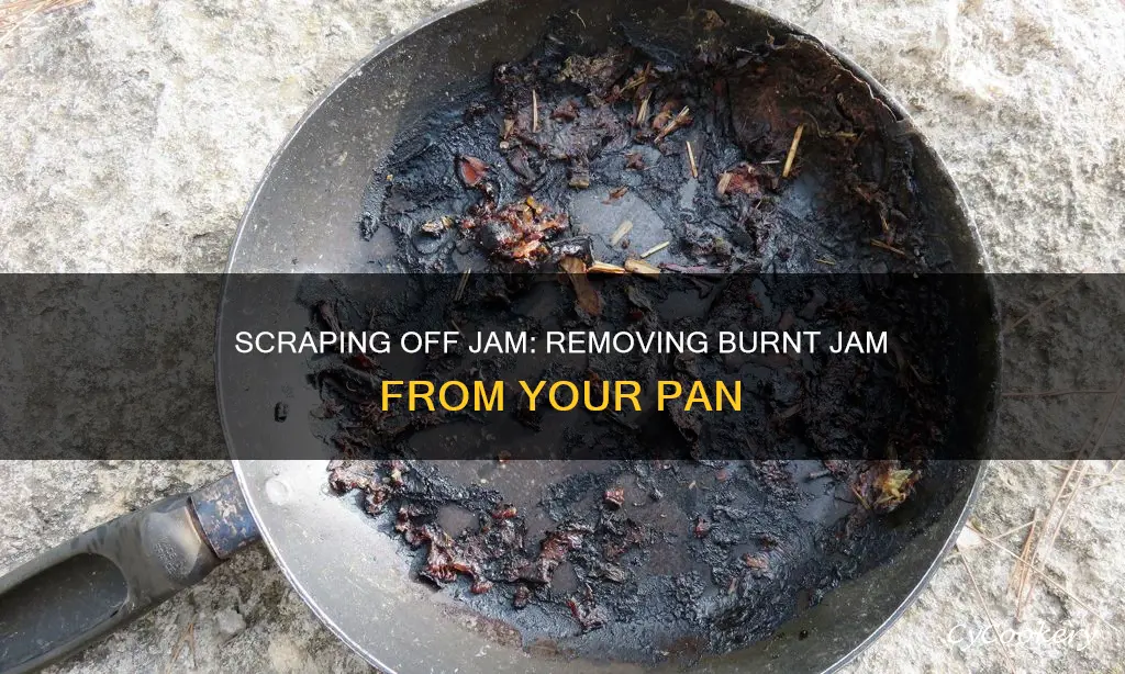 how to clean burnt jam off a pan