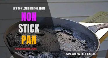 Cleaning Burnt Oil from Non-Stick Pans: Effective Tips