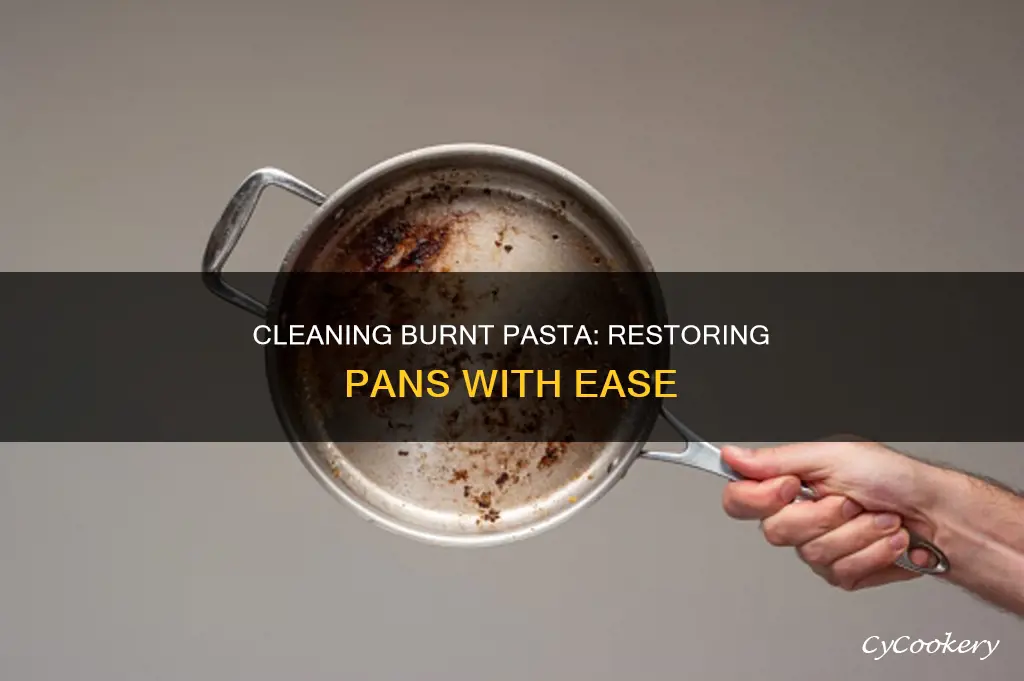 how to clean burnt pasta off a pan