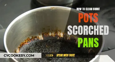 Cleaning Scorched Pots and Pans: Removing Stubborn Burns