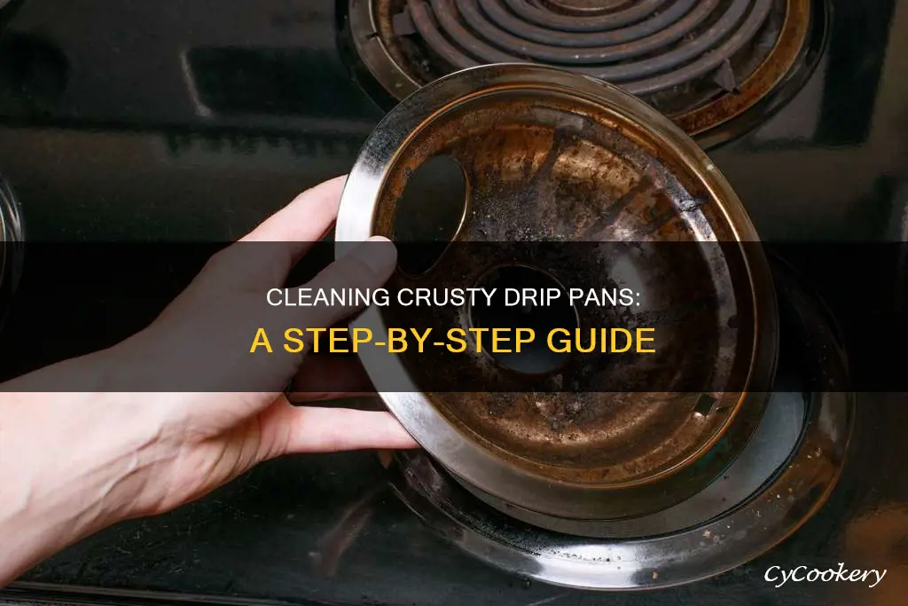 how to clean crusty drip pans