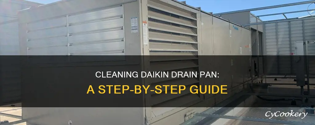 how to clean daikin drain pan