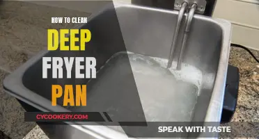 Deep Fryer Pan Cleaning: Tips for Sparkling Results