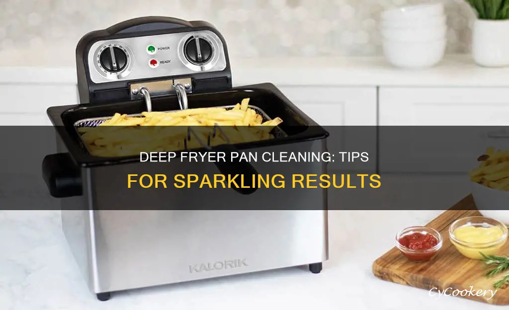 how to clean deep fryer pan