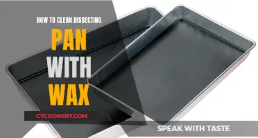 Cleaning Wax from Dissecting Pans: Easy Steps