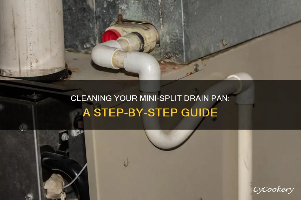 how to clean drain pan on mini split