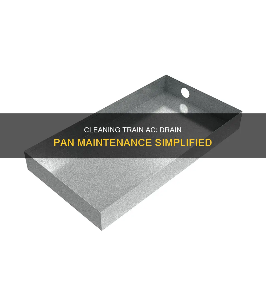 how to clean drain pan on train a c