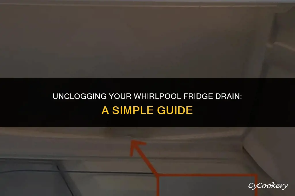 how to clean drain tube in whirlpool refrigerator