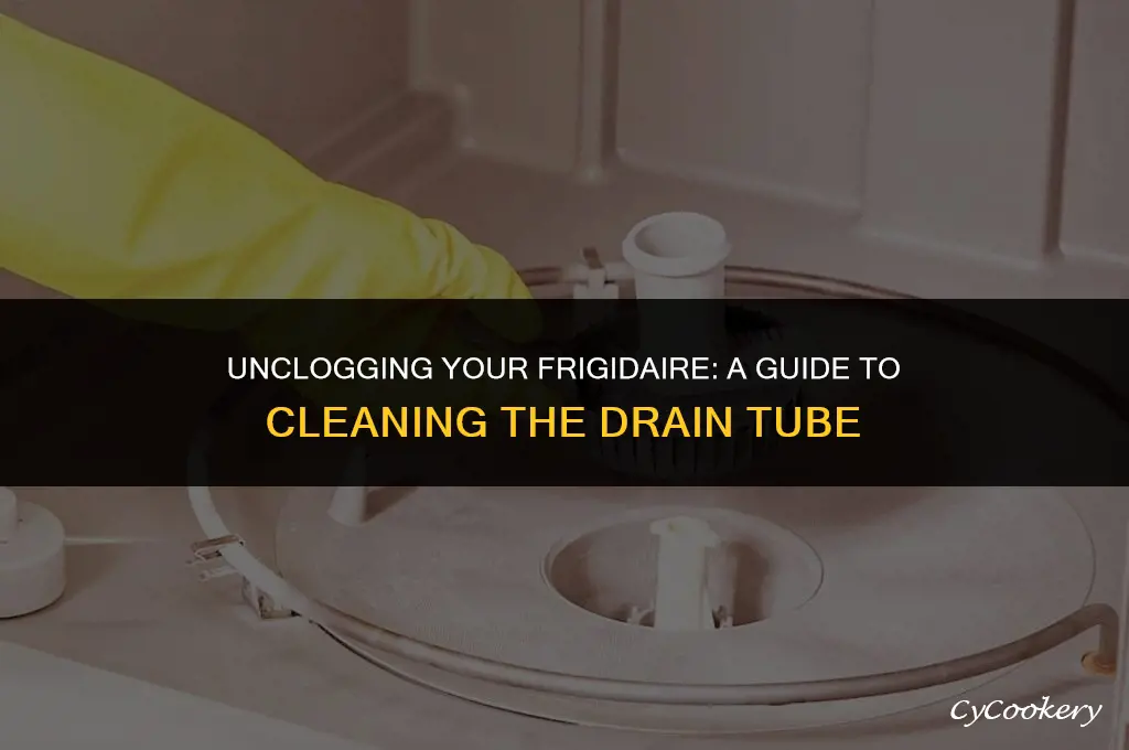 how to clean drain tube on frigidaire refrigerator