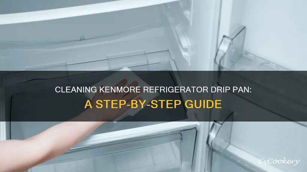 how to clean drip pan on kenmore refrigerator