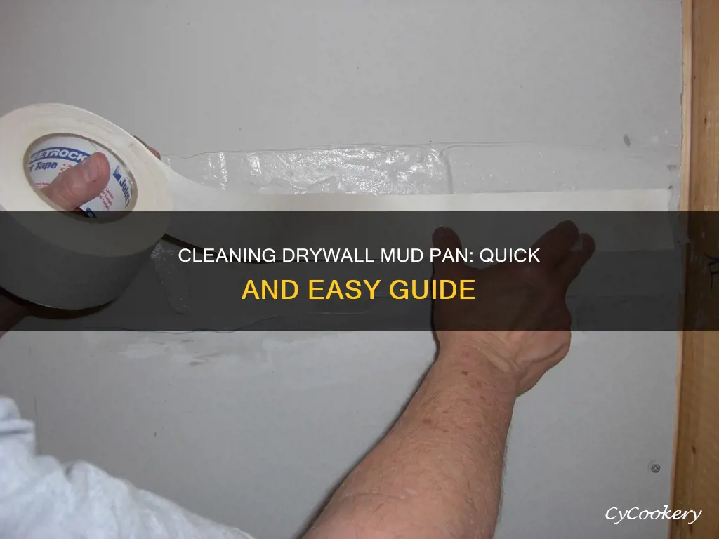 how to clean drywall mud pan