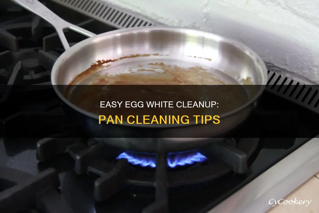 how to clean egg white from pan