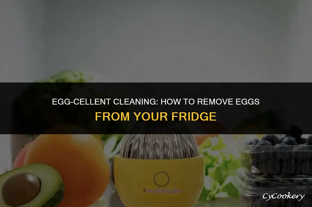 how to clean eggs out of the refrigerator