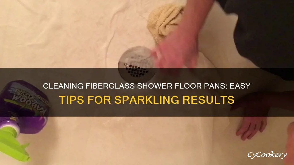 how to clean fiberglass shower floor pan