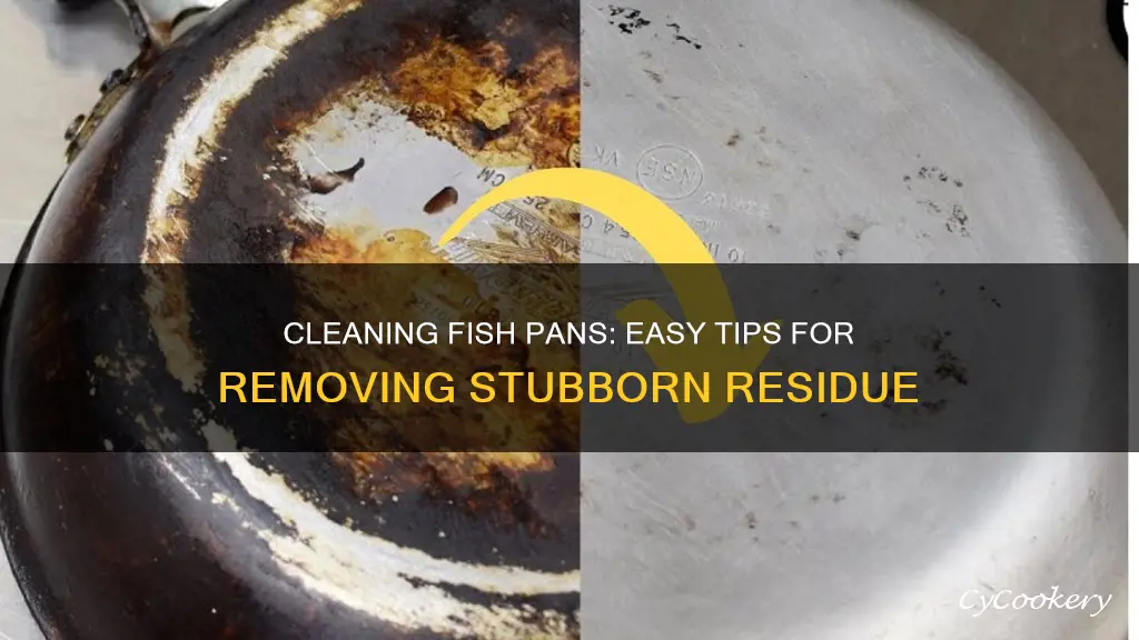 how to clean fish off the bottom of a pan