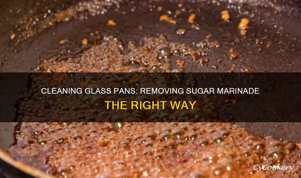 how to clean glass pan baked on sugar marinade