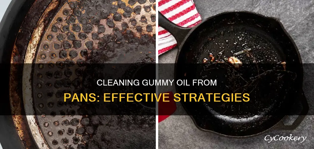 how to clean gummy oil from pan