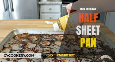 Cleaning Half Sheet Pans: Easy and Effective Methods