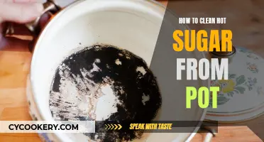 Cleaning Sticky Situations: Mastering the Art of Removing Hot Sugar from Pots