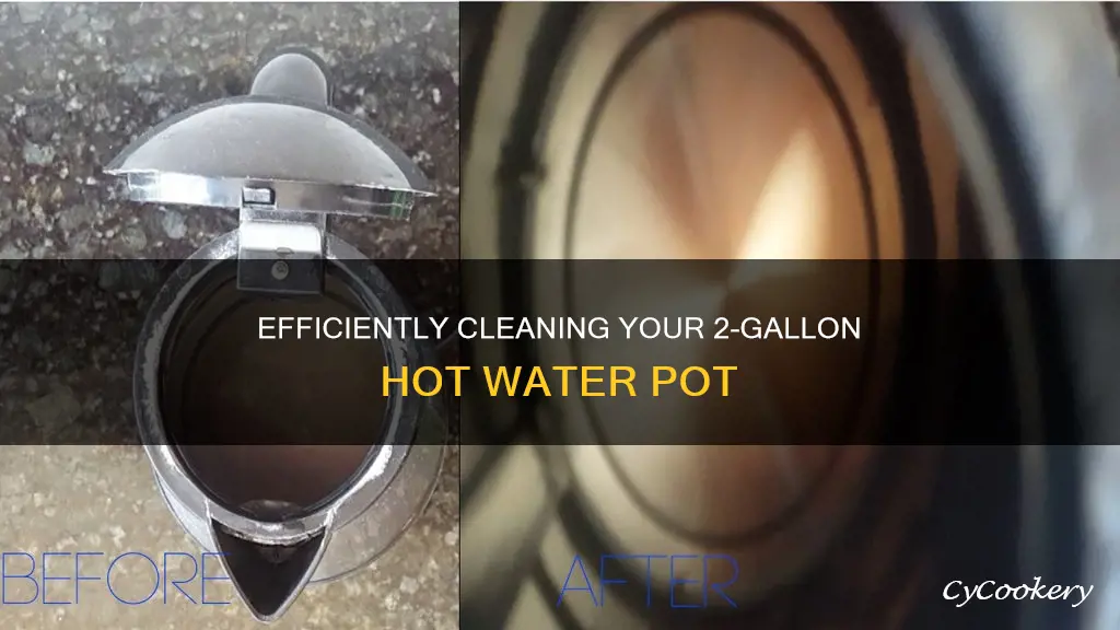 how to clean hot water pot 2 gallon