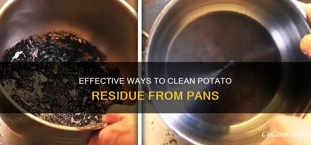 how to clean leftover potatoes from pans