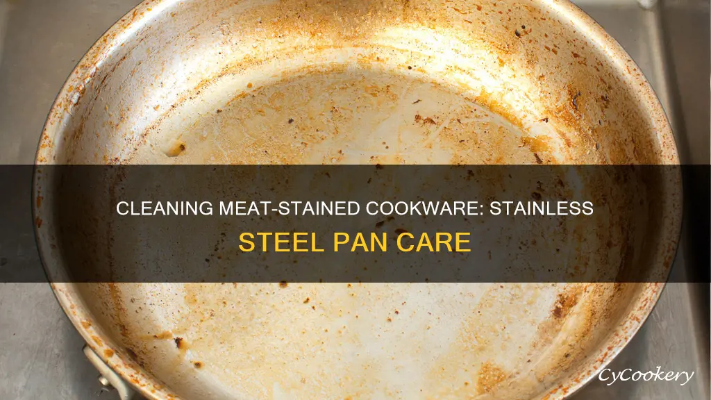 how to clean meat stain residue stailnless steel pan cookware