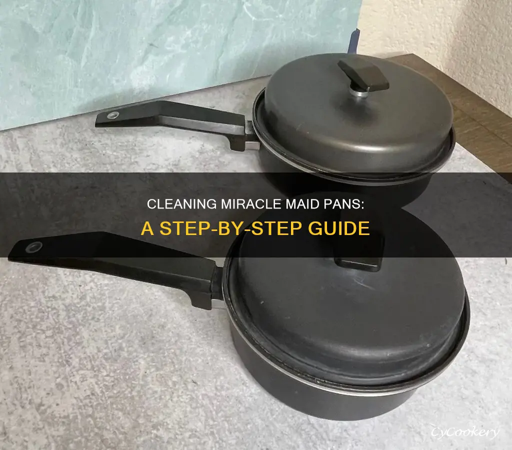 how to clean miracle maid pans