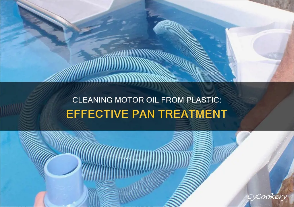 how to clean motor oil out of plastic ool pan